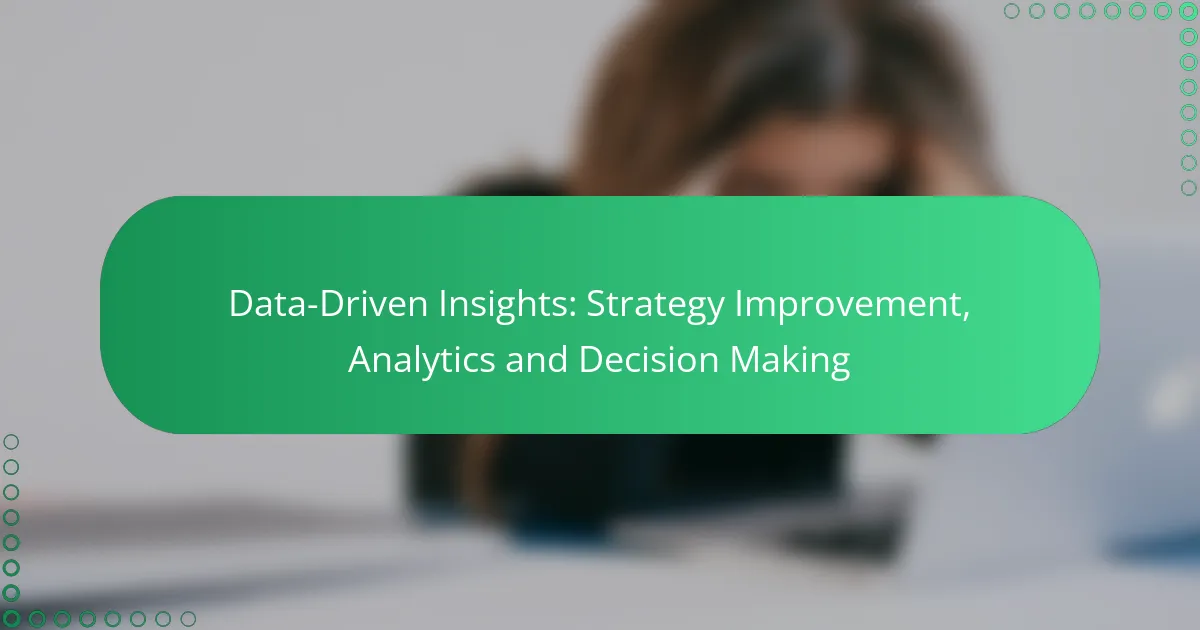 Datanohjattuja näkemyksiä: strategian parantaminen, analytiikka ja päätöksenteko